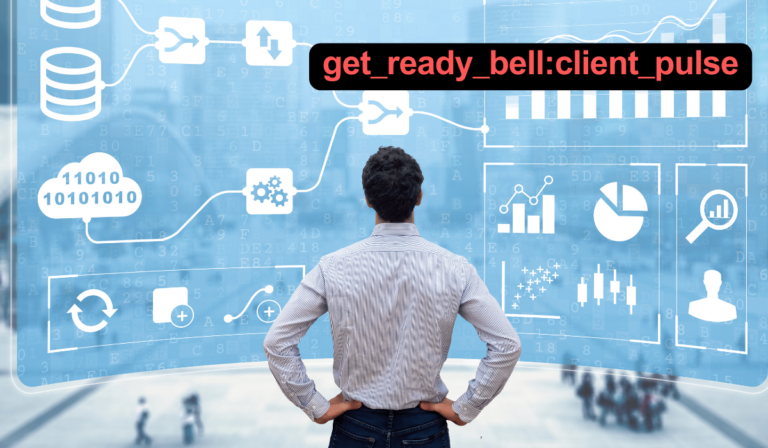 Mastering Customer Engagement with Get_Ready_Bell | Client_Pulse